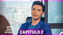 Amor Lógica Venganza - Capitulo 2 (Español Doblado)