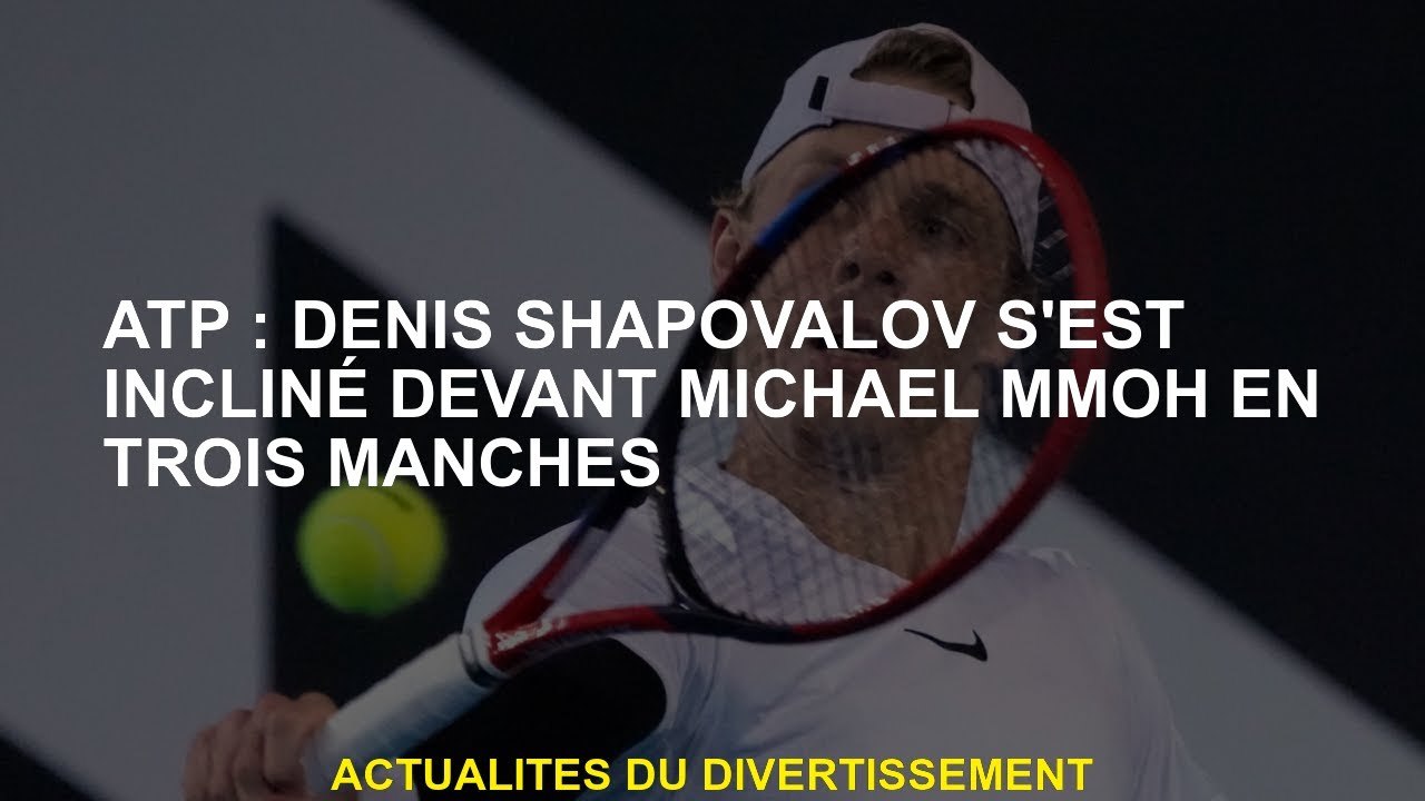 ATP: Denis Shapovalov s'inclina devant Michael Mmoh en trois tours