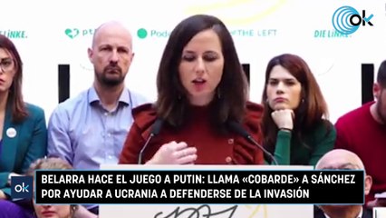 Belarra hace el juego a Putin: llama «cobarde» a Sánchez por ayudar a Ucrania a defenderse de la invasión