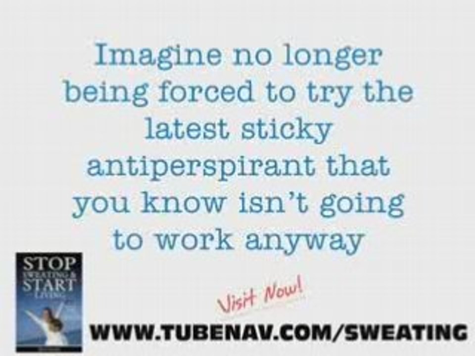 Stop Sweating and Start Living