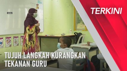 [TERKINI] KPM laksana 7 langkah segera kurang tekanan guru