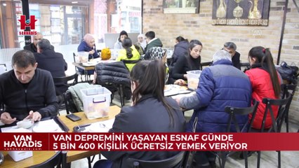 Vanlı esnaf günde 5 bin 400 depremzedeye ücretsiz yemek veriyor