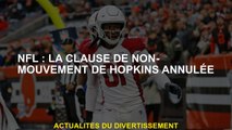 NFL: la clause de non-mouvement de Hopkins annulée