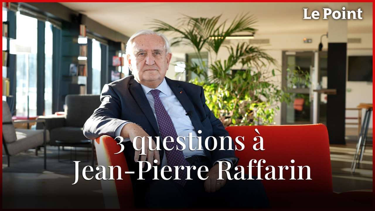 3 questions à Jean-Pierre Raffarin
