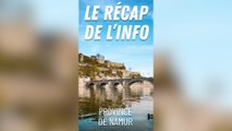 Le récap de l'info en province de Namur