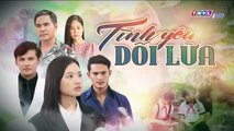tình yêu dối lừa tập 4 - phim Việt Nam THVL1 - xem phim tinh yeu doi lua tap 5
