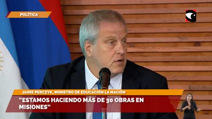 Jaime Perczyk: “Estamos haciendo más de 30 obras de Educación en Misiones”