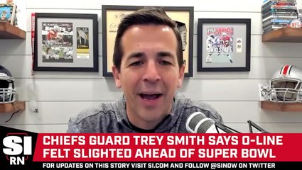 Chiefs OL Trey Smith Believes the Offensive Line Was Slighted Ahead of Super Bowl LVII