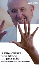 A vida cristã nos dedos de uma mão