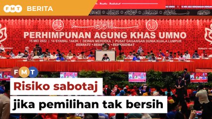 Umno berisiko disabotaj jika pemilihan parti tak ‘bersih’, kata penganalisis