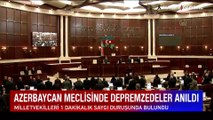 Azerbaycan meclisinde depremde hayatlarını kaybedenler için 1 dakikalık saygı duruşu