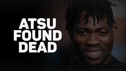 Breaking News - Atsu found dead after Turkey earthquake