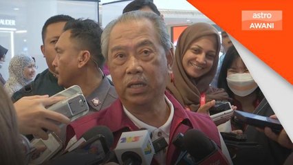 Siasatan SPRM | SPRM Maklumkan Saya Bukan Suspek, Kata Muhyiddin
