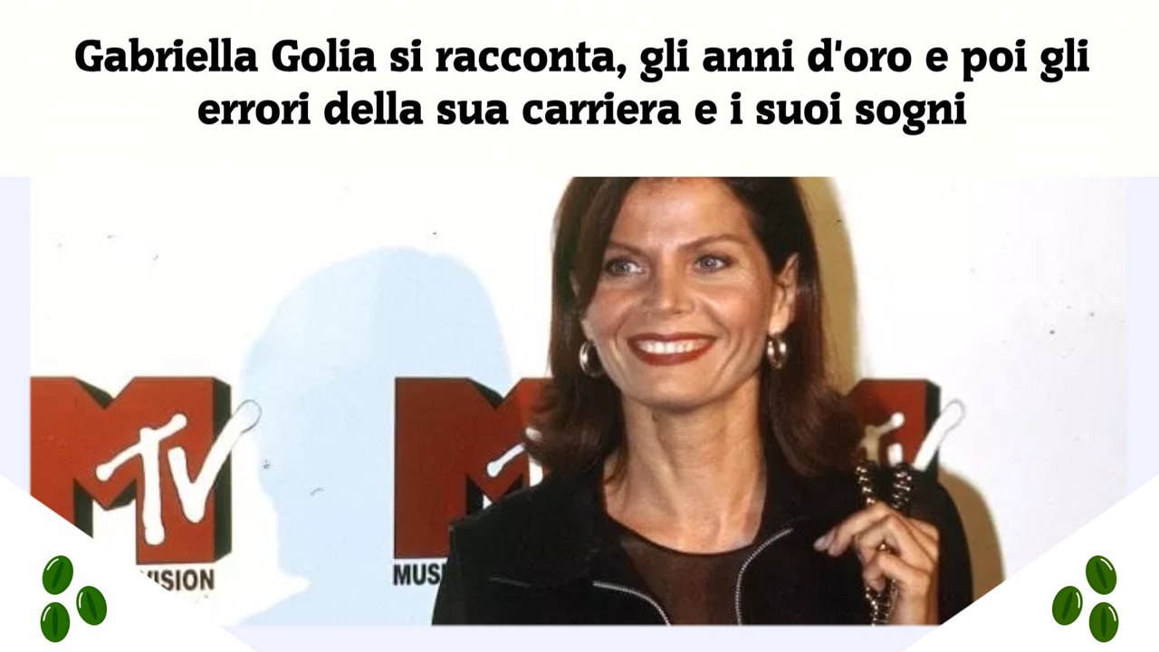 Gabriella Golia si racconta, gli anni d'oro e poi gli errori della sua carriera e i suoi sogni