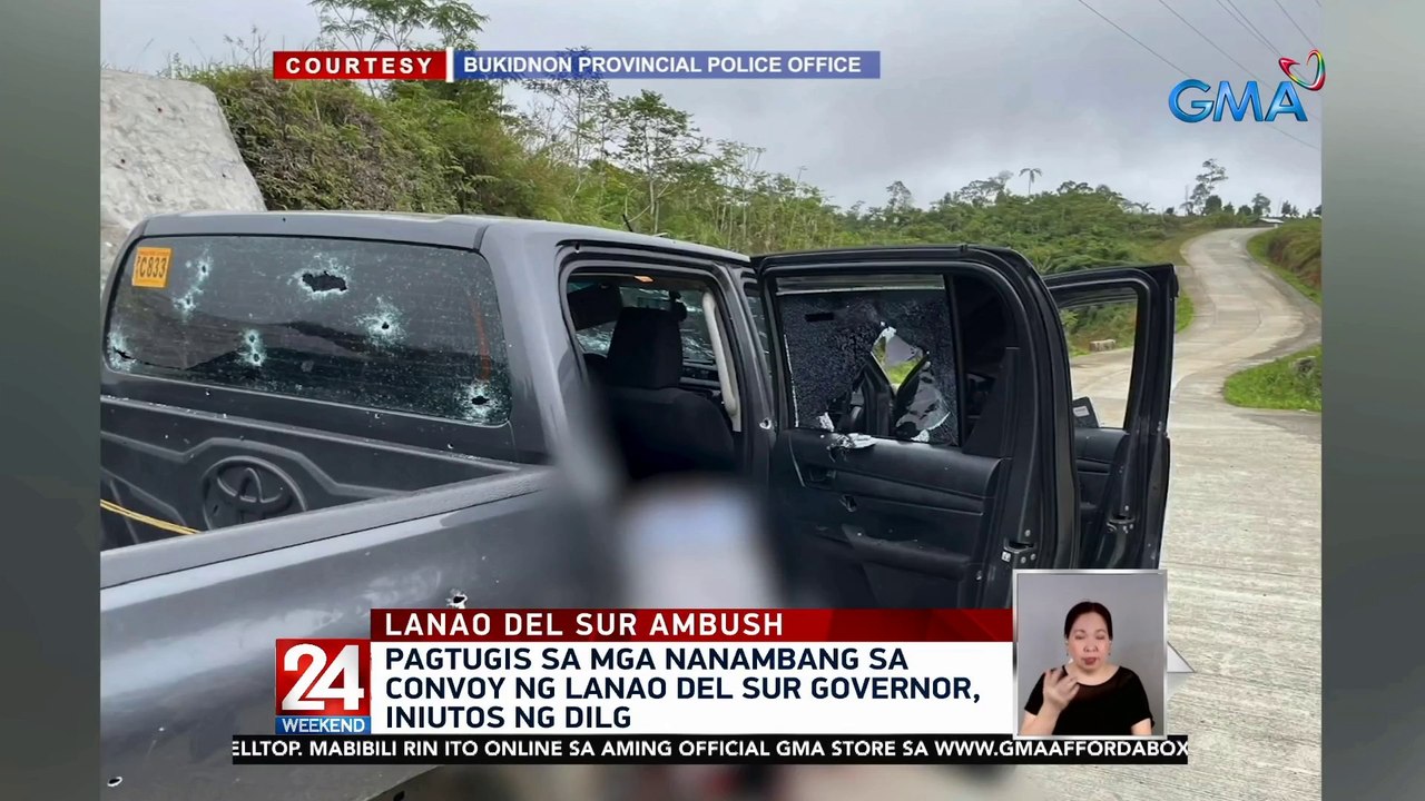 Pagtugis sa mga nanambang sa convoy ng Lanao del Sur governor, iniutos ng DILG | 24 Oras Weekend