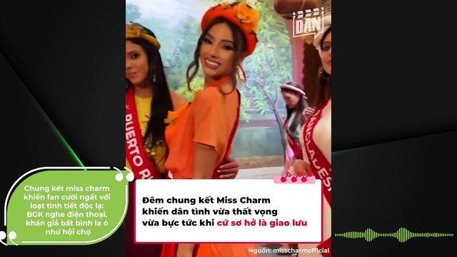 Chung kết miss charm khiến fan cười ngất với loạt tình tiết độc lạ: BGK nghe điện thoại, khán giả bất bình la ó như hội chợ