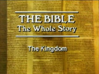 The Bible, The Whole Story - #7 The Kingdom