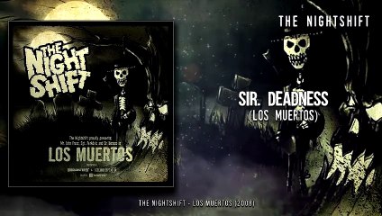 The Nightshift - Sir. Deadness