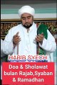 Doa & Sholawat bulan Rajab, Sya'ban & Ramadhan || HABIB SYECH