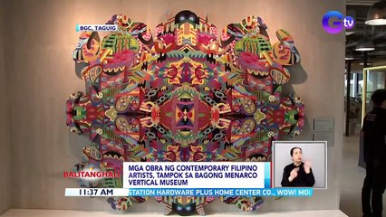 Mga obra ng contemporary Filipino artist, tampok sa bagong Menarco Vertical Museum | BT