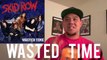 Skid Row Wasted Time Reaction Review , DEEP SONG about Drug Addiction