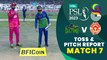 Toss & Pitch Report | Multan Sultans vs Islamabad United | Match 7 | HBL PSL 8 | MI2T