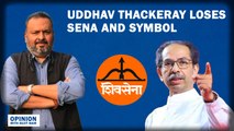 Opinion: Uddhav Thackeray Loses Sena and The Symbol | Eknath Shinde | Shivsena | Balasaheb Thackeray