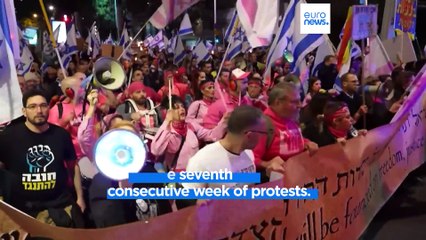 Seventh week of protests in Israel over Netanyahu's planned judicial reforms