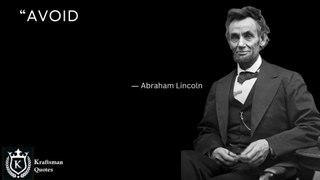 “Avoid popularity if you would have peace” Abraham Lincoln. Quotes
