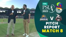 Pitch Report | Karachi Kings vs Lahore Qalandars | Match 8 | HBL PSL 8 | MI2T