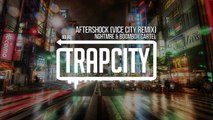 NGHTMRE & Boombox Cartel - Aftershock (VICE CITY Remix) (EN GÜNCEL MÜZİKLER)