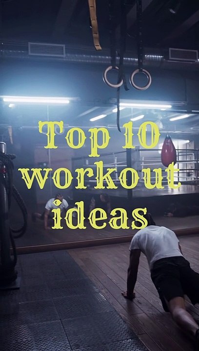 10 best workout ideas