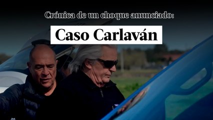 Crónica de un choque anunciado: caso Carlaván