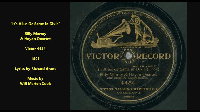 Haydn Quartet & Billy Murray - It's Allus De Same In Dixie (1905)