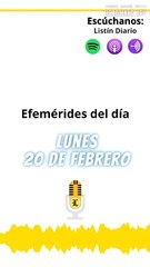 EFEMERIDES | Lunes 20 de Febrero 2023