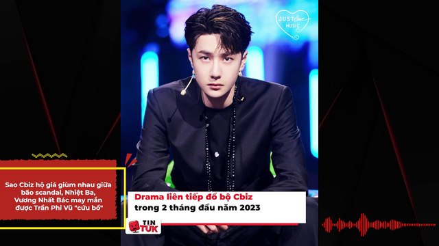 Sao Cbiz hộ giá giùm nhau giữa bão scandal, Nhiệt Ba, Vương Nhất Bác may mắn được Trần Phi Vũ cứu bồ | Điện Ảnh Net