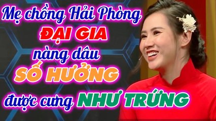 Nàng dâu SỐ HƯỞNG được mẹ chồng ĐẠI GIA HẢI PHÒNG cưng như trứng mỏng, Quyền Linh SUÝT XOA ghen tỵ