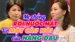 Nàng dâu khiến mẹ chồng RƠI NƯỚC MẮT vì MỘT CÂU NÓI, Quyền Linh NGHẸN NGÀO _Chuyện mẹ chồng nàng dâu