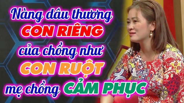 Nàng dâu thương CON RIÊNG của chồng như con ruột khiến mẹ chồng CẢM PHỤC _ Chuyện mẹ chồng nàng dâu