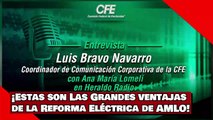 ¡Estas son Las Grandes ventajasde la Reforma Eléctrica de AMLO!