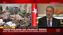 'Asker kışladan geç çıkarıldı' iddiasına Bakan Akar'dan sert tepki