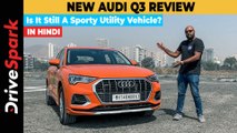 New Audi Q3 HINDI Review | Quattro Drive | Promeet Ghosh