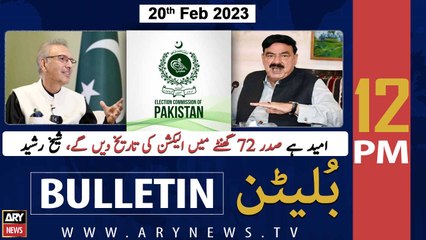 ARY News Bulletin | 12 PM | 20th February 2023