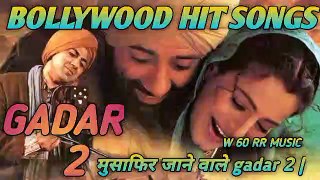 मुसाफिर⚘जाने वालेgadar 2| Sunny Deol| Bollywood songs gadar 2 full movie trailer