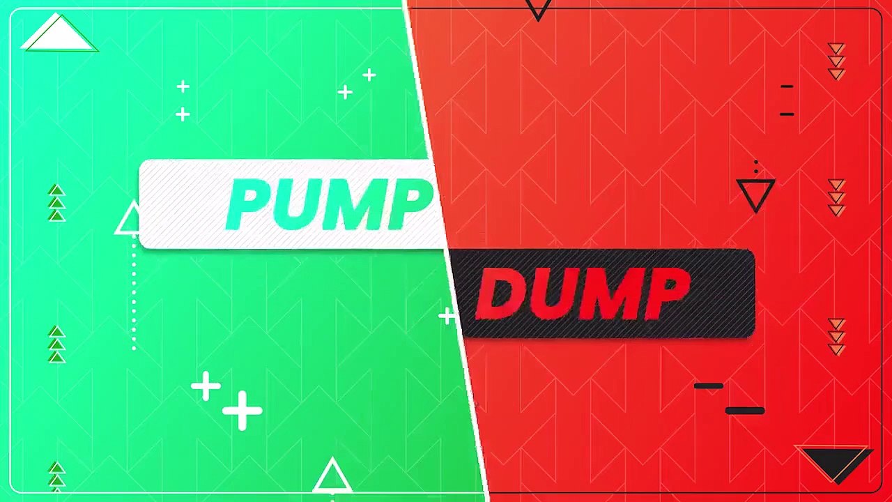 PUMP / DUMP: