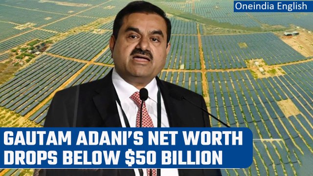 Gautam Adani’s wealth falls below $50 bn as Hindenburg report affects Adani Group | Oneindia News