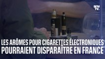 Pourquoi les arômes pour cigarettes électroniques pourraient bientôt disparaître