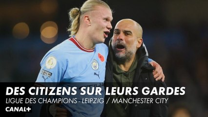 A City, la méfiance règne - Ligue des Champions Leipzig / Manchester City