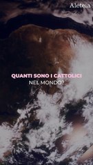 Quanti sono i cattolici nel mondo?