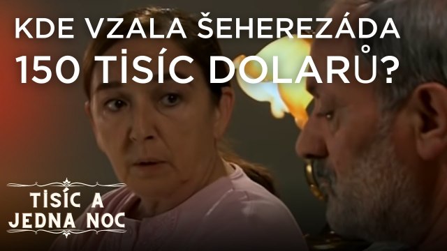 Kde vzala Šeherezáda 150 tisíc dolarů? | Tisíc a jedna noc Epizoda 7
